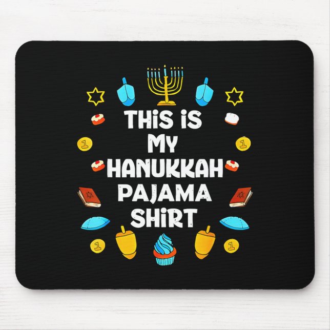 This Is My Hanukkah Pajama Shirt Chanukah Jewish M Mouse Pad (Front)