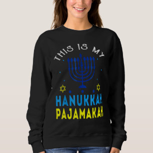 This Is My Hanukkah Pajamakah Hanukkah Jewish Paja Sweatshirt