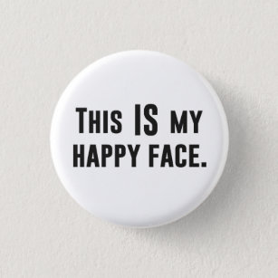 This IS my Happy Face 3 Cm Round Badge