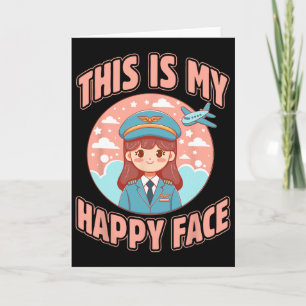 This Is My Happy Face Funny Woman Pilot Aeroplane Card