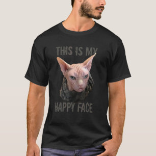 This Is My Happy Face  Spynx Cat 1 T-Shirt