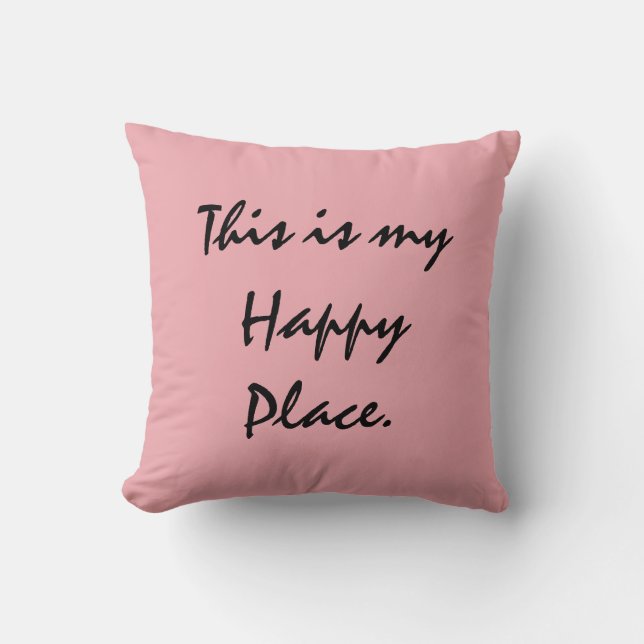 This is my Happy Place. Cushion (Front)
