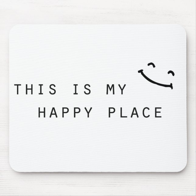 this is my happy place simple modern design mouse pad (Front)