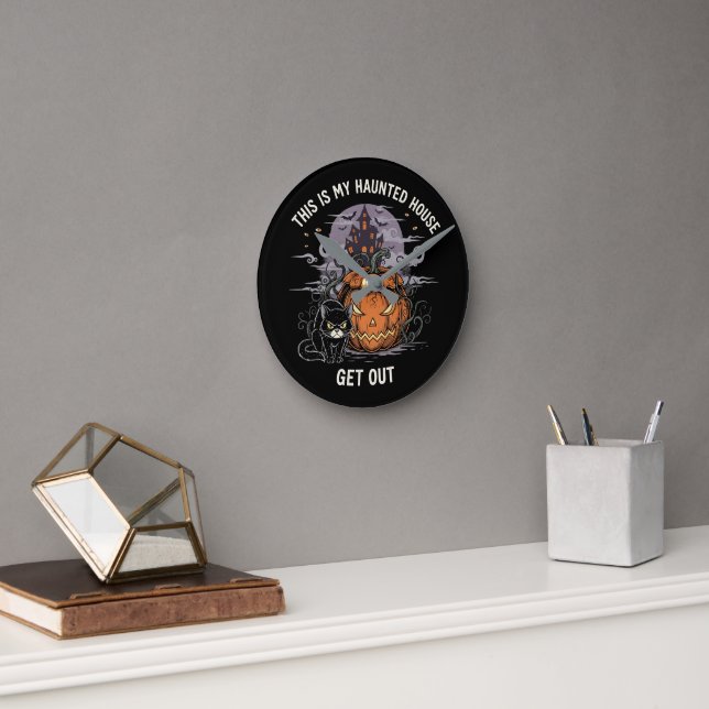 This is My Haunted House Get Out Round Clock (Office)