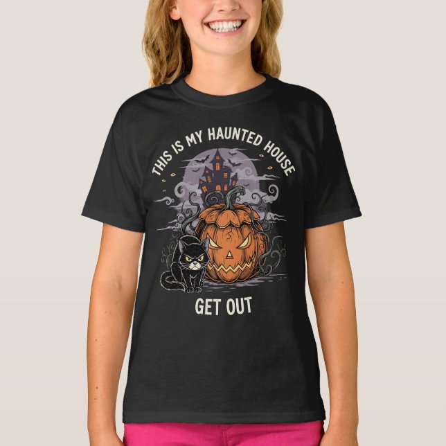 This is My Haunted House Get Out T-Shirt (Front)