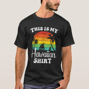 This is My Hawaiian Aloha Hawaii for Men Women Boy T-Shirt