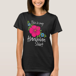 This Is My Hawaiian Aloha Hawaii For Women Mens G T-Shirt