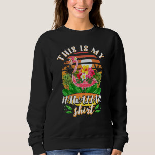 This Is My Hawaiian Flamingo Luau Aloha Hawaii Bea Sweatshirt