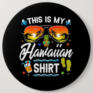 This Is My Hawaiian Shirt Luau Aloha Hawaii Beach 6 Cm Round Badge