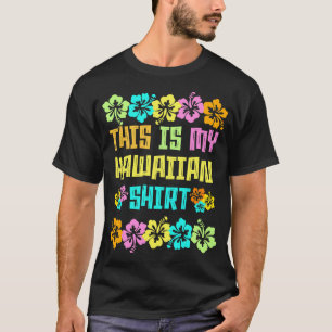 This Is My Hawaiian Shirt Tropical Luau Costume Pa