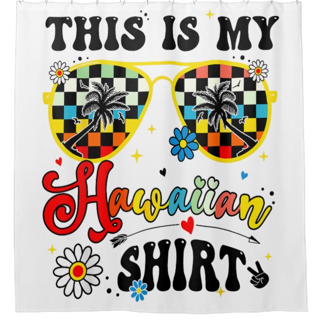 This Is My Hawaiian Sunset Tropical Costume Party Shower Curtain (Front)