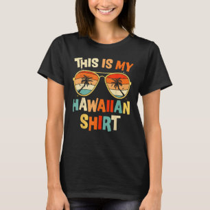 This Is My Hawaiian  Tropical Luau Costume Party H T-Shirt