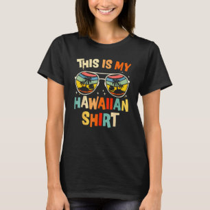 This Is My Hawaiian  Tropical Luau Costume Party H T-Shirt