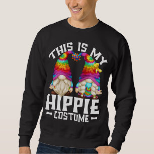 This Is My Hippie Costume Funny Halloween 70s Gnom Sweatshirt