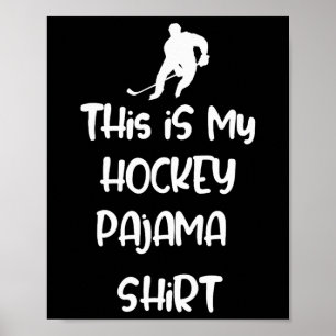This Is My Hockey Pajama Shirt Teen Adult Novelty Poster