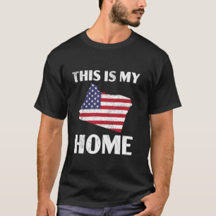 This Is My Home Oregon USA America Oregonians T-Shirt