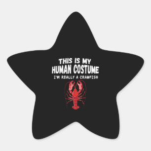 This Is My Human Costume 2020 Im Really A Crawfish Star Sticker
