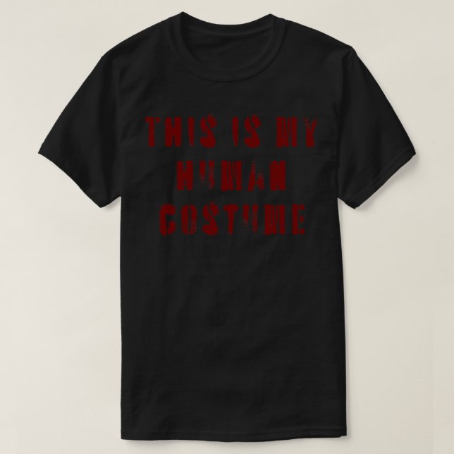 This Is My Human Costume 2 T-Shirt (Design Front)