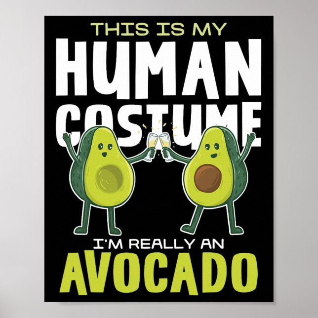 This Is My Human Costume Avocado  Poster (Front)