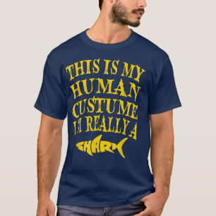 This is my Human costume Beautiful shark tee 