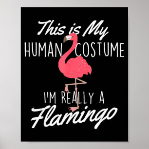 This Is My Human Costume - Flamingo Lover Zoo Anim Poster