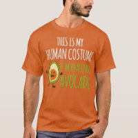 This is my human costume funny quote for avocado l