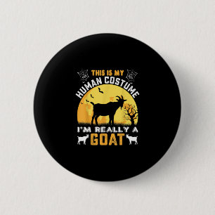 This Is My Human Costume Goat Gift 6 Cm Round Badge