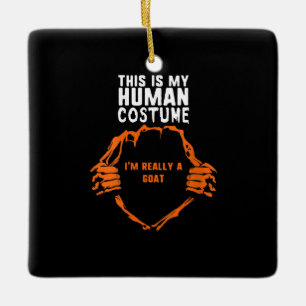 This Is My Human Costume Goat Gift Ceramic Ornament