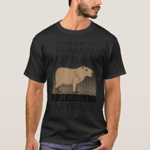 This Is My Human Costume I Am Really A Capybara T-Shirt