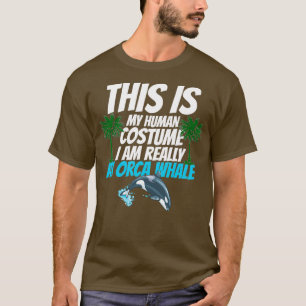 This is my human costume i am really an orca whale T-Shirt