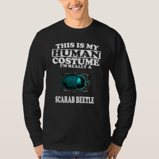 This Is My Human Costume I M Really A Beetle Scara T-Shirt