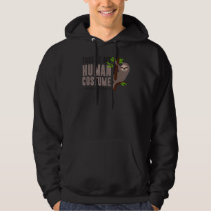 This Is My Human Costume I M Really A Sloth Funny  Hoodie