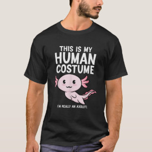 This Is My Human Costume I m Really An Axolotl Men T-Shirt