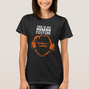 This Is My Human Costume I m Really Flamingo Hallo T-Shirt