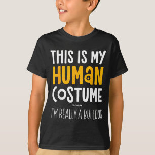 This Is My Human Costume Im A Bulldog Halloween T-Shirt