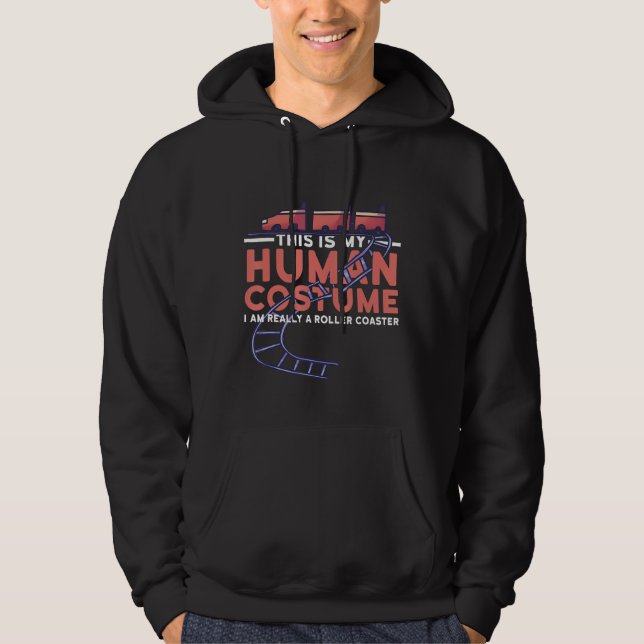 This Is My Human Costume I'm A Roller Coaster Hall Hoodie (Front)