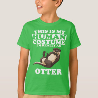 This Is My Human Costume I'm An Otter T-Shirt