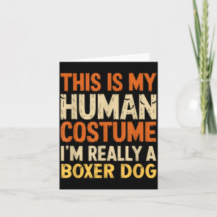 This Is My Human Costume Im Boxer Dog Halloween Card