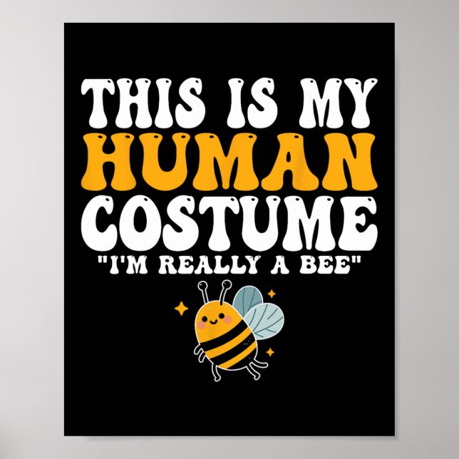 This Is My Human Costume I'm Really A Be Halloween Poster (Front)