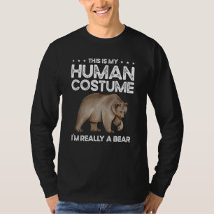 This Is My Human Costume I'm Really A Bear for Bea T-Shirt
