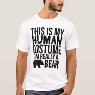 This Is My Human Costume I'm Really A Bear - Funny T-Shirt