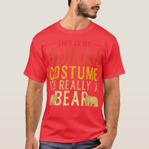 This Is my Human Costume I'm Really A Bear Tee 192
