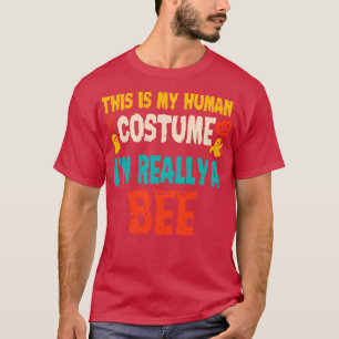 This is My Human Costume Im Really A Bee Halloween T-Shirt