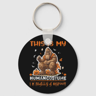This Is My Human Costume I'm Really A Bigfoot Hall Key Ring
