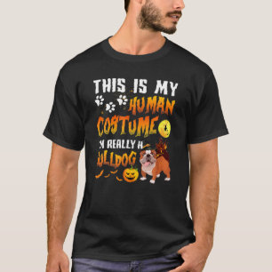 This Is My Human Costume I'm Really A Bulldog Hall T-Shirt