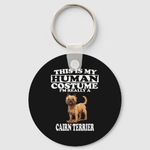 This Is My Human Costume Im Really A Cairn Terrier Key Ring