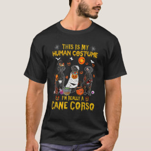 This Is My Human Costume I'm Really A Cane Corso H T-Shirt