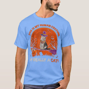 This Is My Human Costume I'm Really A Cat Hallowee T-Shirt