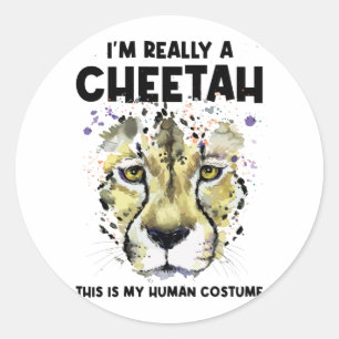 This Is My Human Costume I'm Really A Cheetah Classic Round Sticker