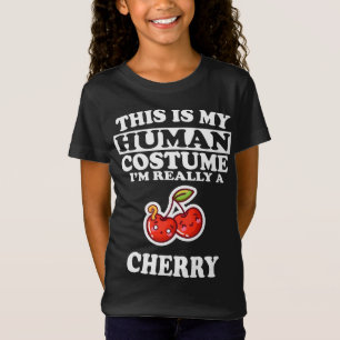 This Is My Human Costume I'm Really A Cherry Fruit T-Shirt